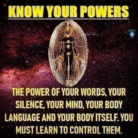 KNOW YOUR POWERS ~THE POWER OF YOUR WORDS, YOUR SILENCE, YOUR MIND ...