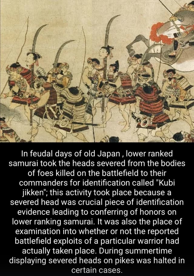 In feudal days of old Japan , lower ranked samurai took the heads ...