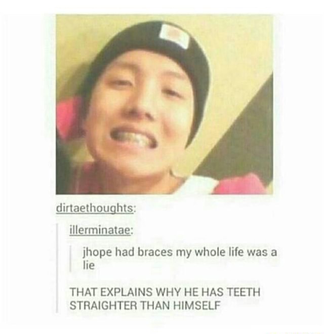 Jhope had braces whole life THAT EXPLAINS WHY HE HAS TEETH STRAIGHTER ...