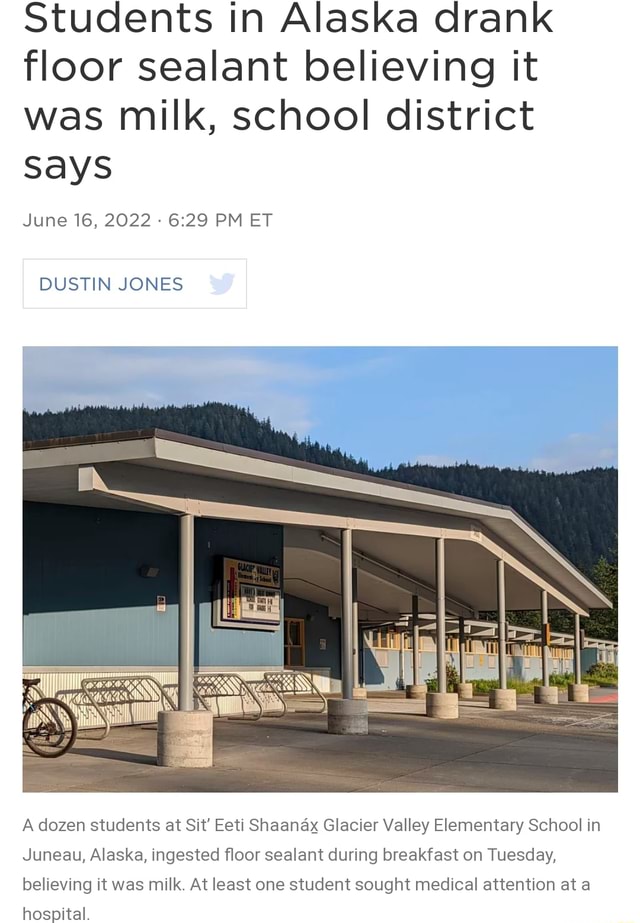 Students in Alaska drank floor sealant believing it was milk, school