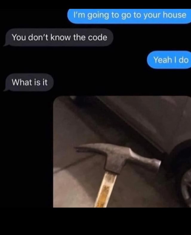 Go You Don T Know The Code What Is It Ifunny Go You Don T Know The Code What Is It Ifunny