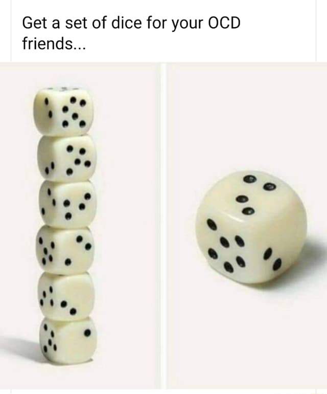 ocd dice