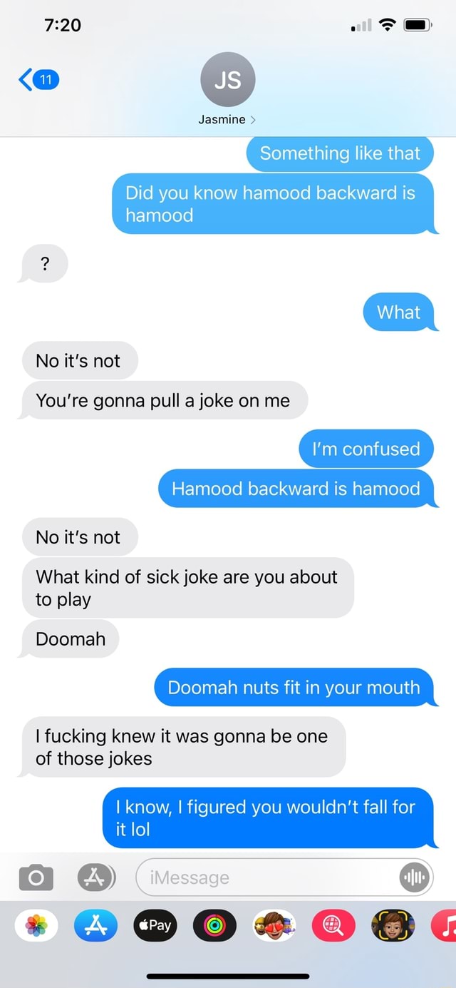 Jasmine Something Like That Did You Know Hamood Backward Is Hamood No It S Not You Re Gonna Pull A Joke On Me What I M Confused Hamood Backward Is Hamood No It S Not