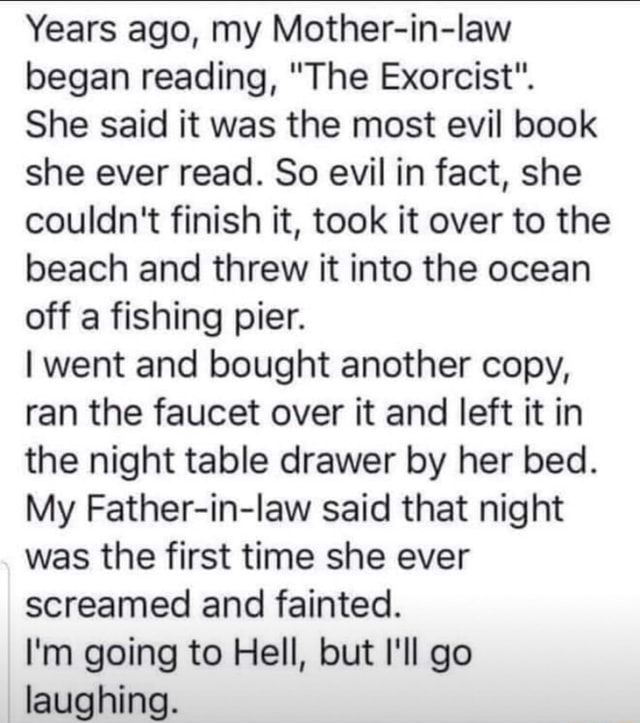 years-ago-my-mother-in-law-began-reading-the-exorcist-she-said-it-was-the-most-evil-book