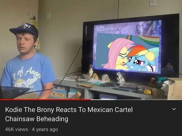 Kodie The Brony Reacts To Mexican Cartel Chainsaw Beheading - iFunny