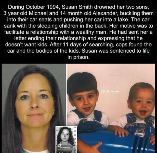 During October 1994, Susan Smith Drowned Her Two Sons, 3 Year Old ...