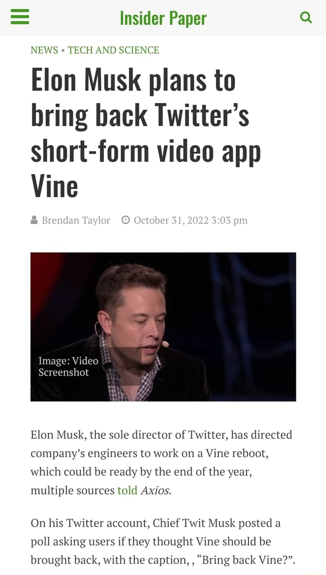 Insider Paper NEWS TECH AND SCIENCE Elon Musk plans to bring back ...
