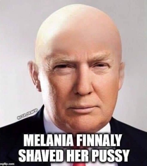 A Melania Finnaly Shaved Her Pussy Ifunny