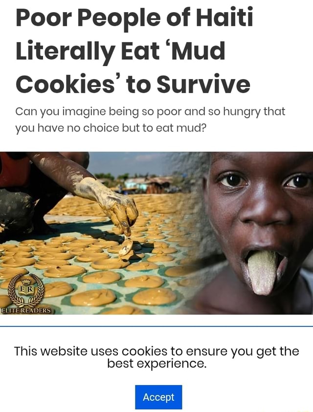 Poor People of Haiti Literally Eat ‘Mud Cookies’ to Survive Can you