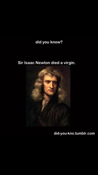Did You Know Sir Isaac Newton Died A Virgin 5126