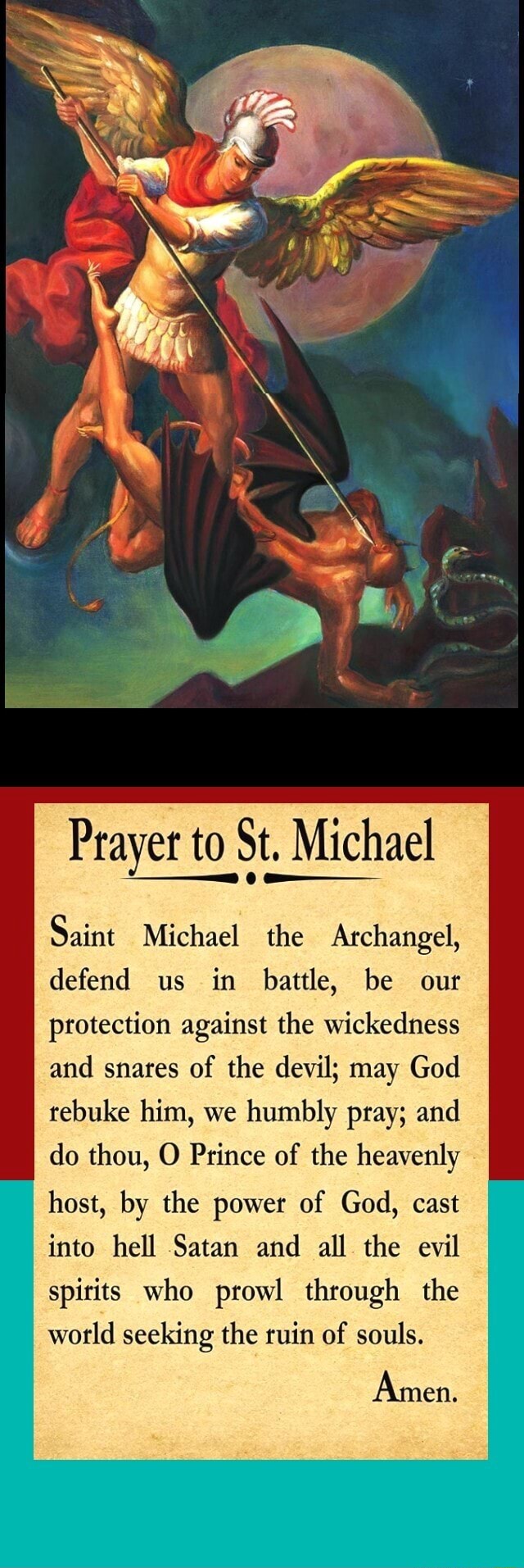 Prayer to St. Michael Saint Michael the Archangel, defend us in battle