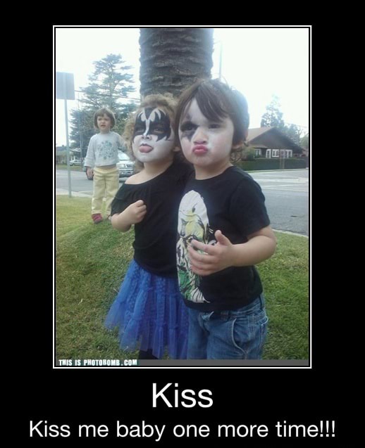 Kiss Kiss Me Baby One More Time Kiss Kiss Me Baby One More Time Ifunny