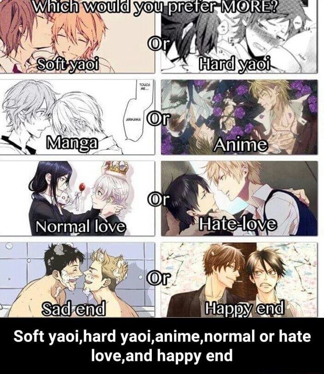 soft yaoihard yaoianimenormai or hate ioveand happy end