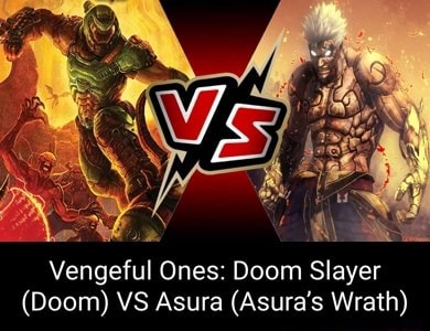 Vengeful Ones: Doom Slayer (Doom) VS Asura (Asura's Wrath) - iFunny