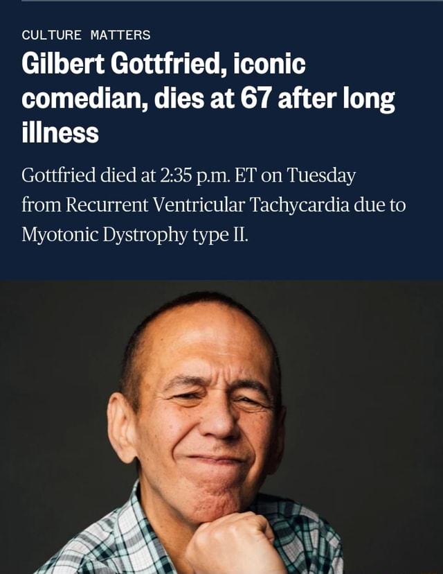 CULTURE MATTERS Gilbert Gottfried, iconic comedian, dies at 67 after ...