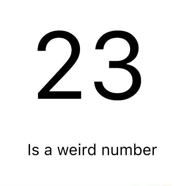 Is A Weird Number IFunny