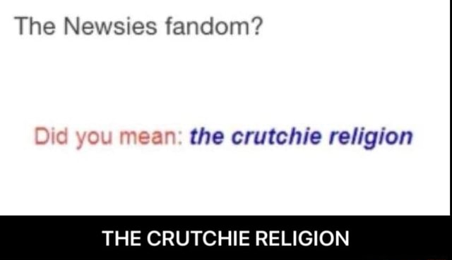 The Newsies Fandom The Crutch E Religion The Crutchie Religion The Crutchie Religion