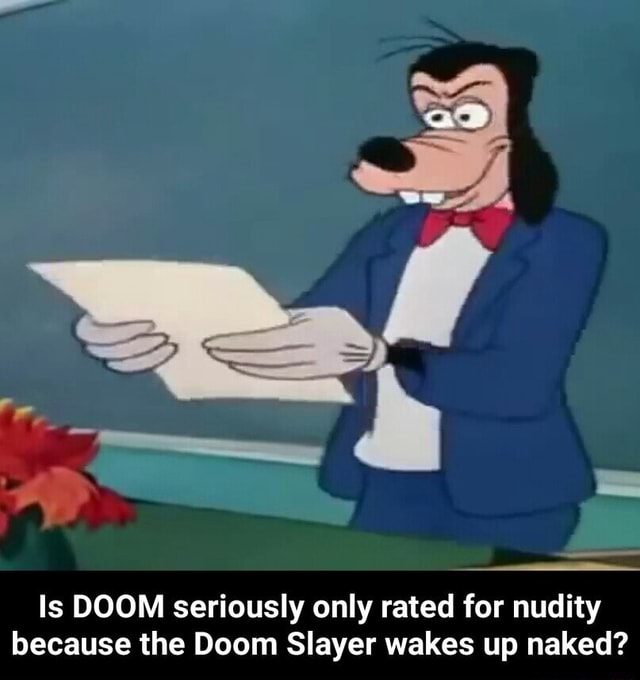 Ls Doom Seriously Only Rated For Nudity Because The Doom Slayer Wakes