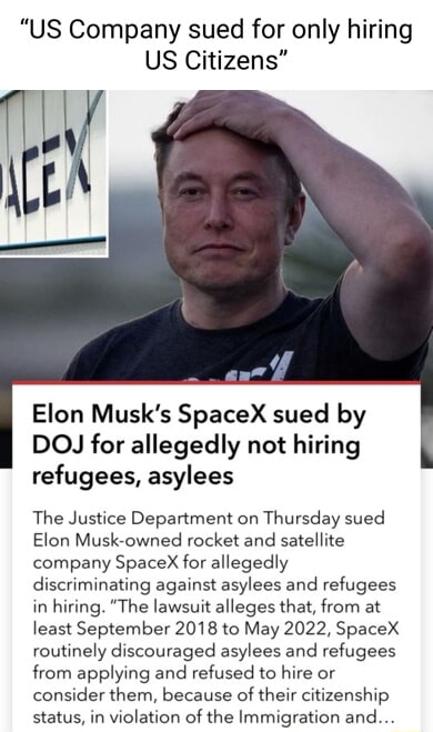 "US Company Sued For Only Hiring US Citizens" Elon Musk's SpaceX Sued ...