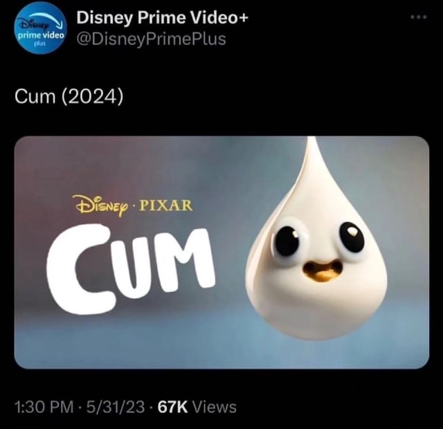 Disney Prime Video+ Cum (2024) PIXAR PM Views iFunny