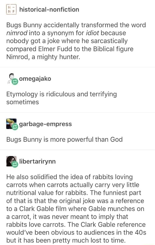 ‘L ;‘ Bugs Bunny accidentally transformed the word nimrod into a