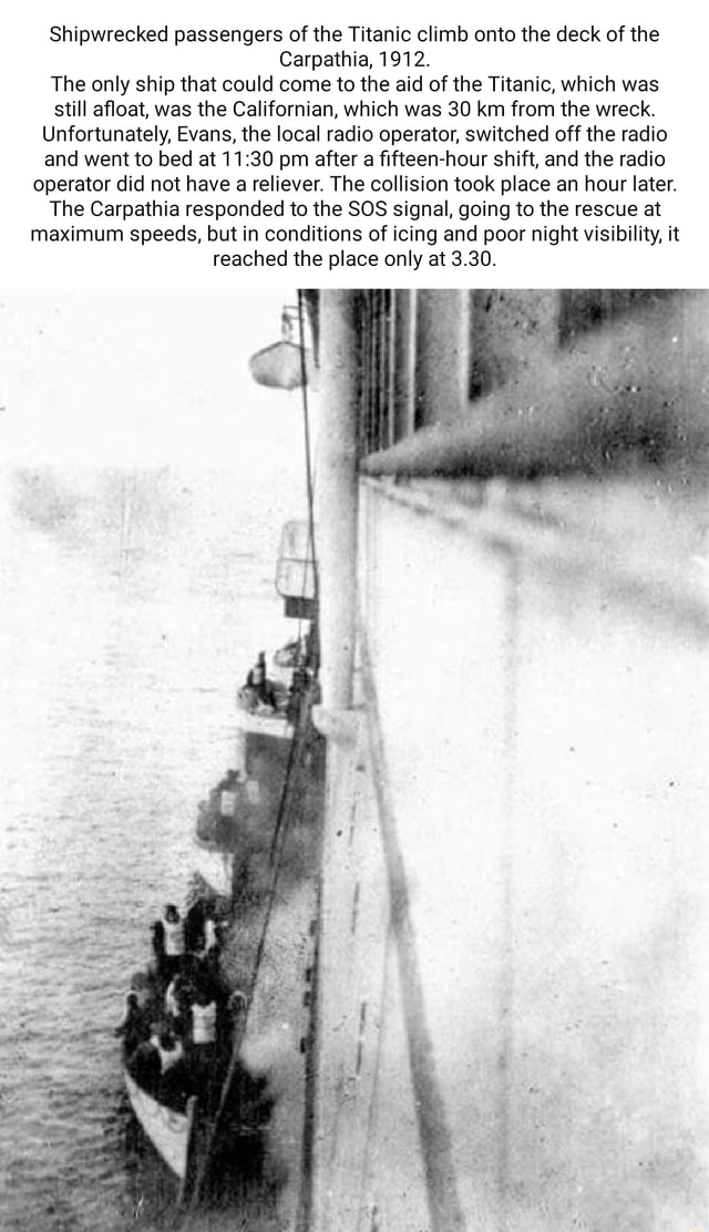 Shipwrecked passengers of the Titanic climb onto the deck of the ...