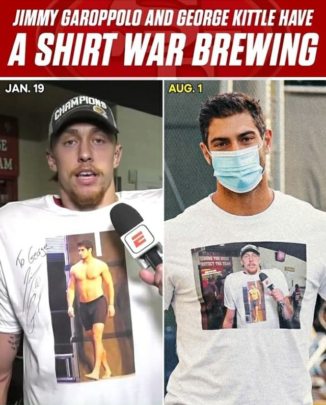 JIMMY GAROPPOLO AND GEORGE KITTLE HAVE A SHIRT WAR BRE WING - iFunny Brazil