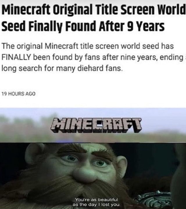 Minecraft Original Title Screen World Seed Finally Found After 9 Years The Original Minecraft Title Screen World Seed Has Finally Been Found By Fans After Nine Years Ending Long Search For Many