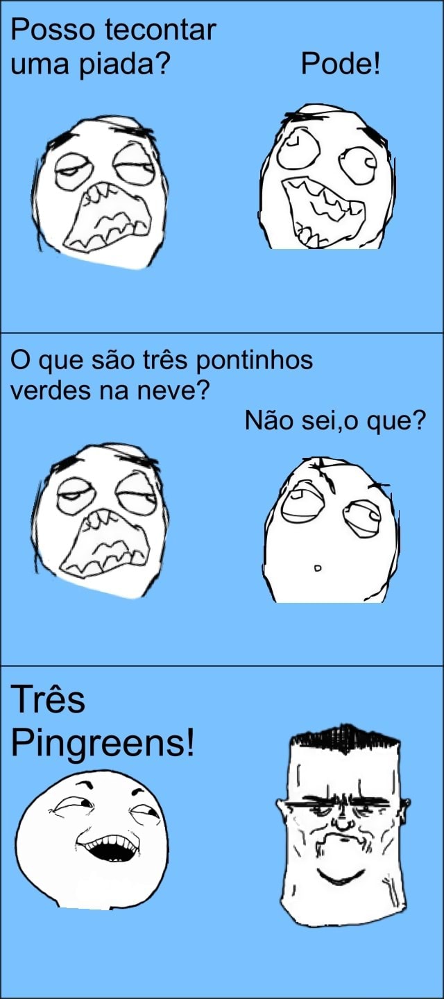 Posso tecontar uma piada? Pode! O que são três pontinhos verdes na neve