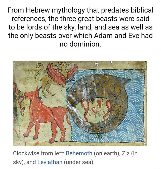 From Hebrew mythology that predates biblical references, the three ...