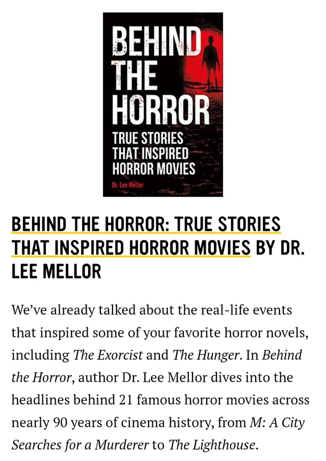 BEHIND THE HORROR TRUE STORIES THAT INSPIRED HORROR MOVIES BEHIND THE
