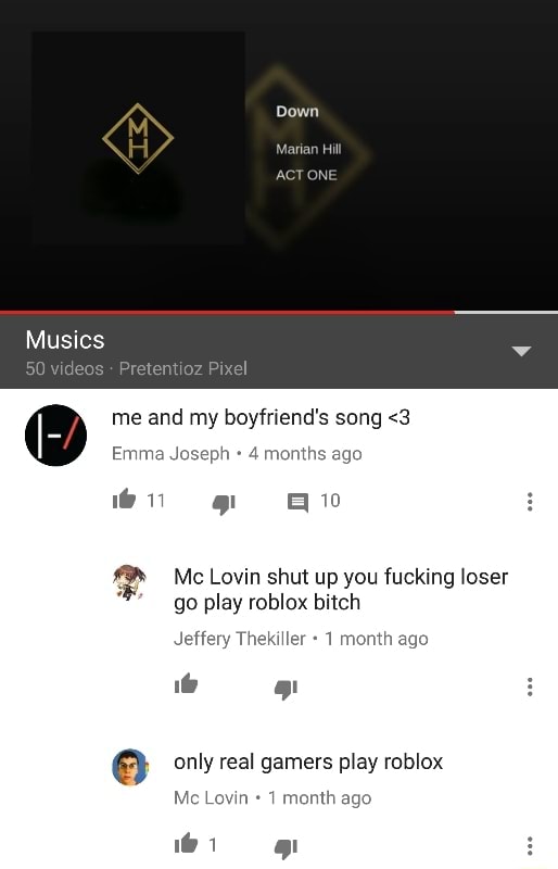 Mc Lovin Shut Up You Fucking Oser Go Play Roblox Bitch Jeffery Theme 1 Mom Ago º Only Real Gamers Play Roblox Mc Lawn 1 Monlh Li - loser song roblox