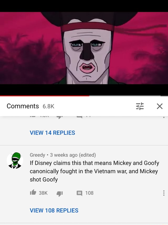 Comments 6.8K XX VIEW 14 REPLIES Greedy 3 weeks ago (edited) If Disney ...