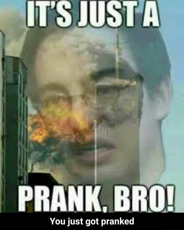 You Just Got Pranked