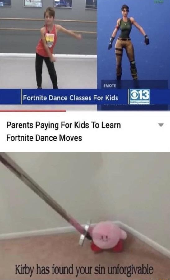 Parents Paying For Kids To Learn Fortnite Dance Moves - iFunny