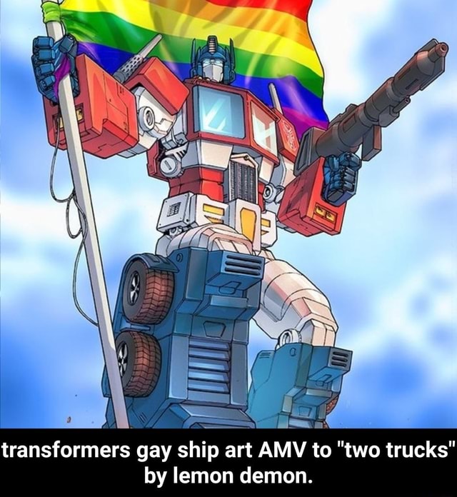By lemon demon. transformers gay ship art AMV to "two trucks" by