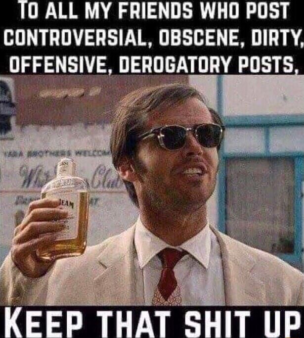 Funny Rude Posts 10 ALL MY FRIENDS WHO POST CONTROVERSIAL, OBSCENE, DIRTY, OFFENSIVE ...