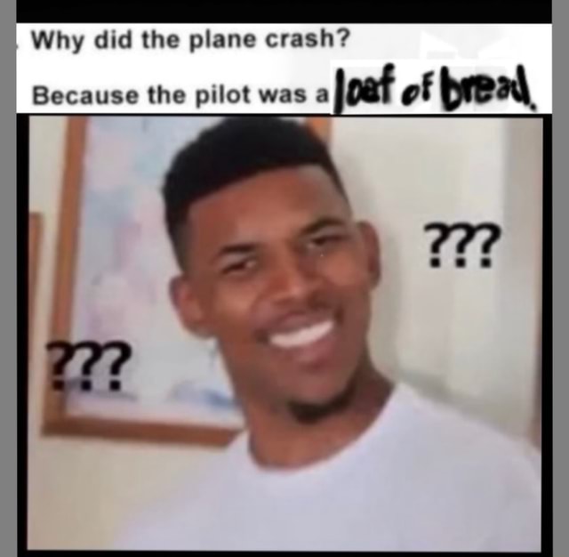 why-did-the-plane-crash-because-the-pilot-was-a-fp-ifunny