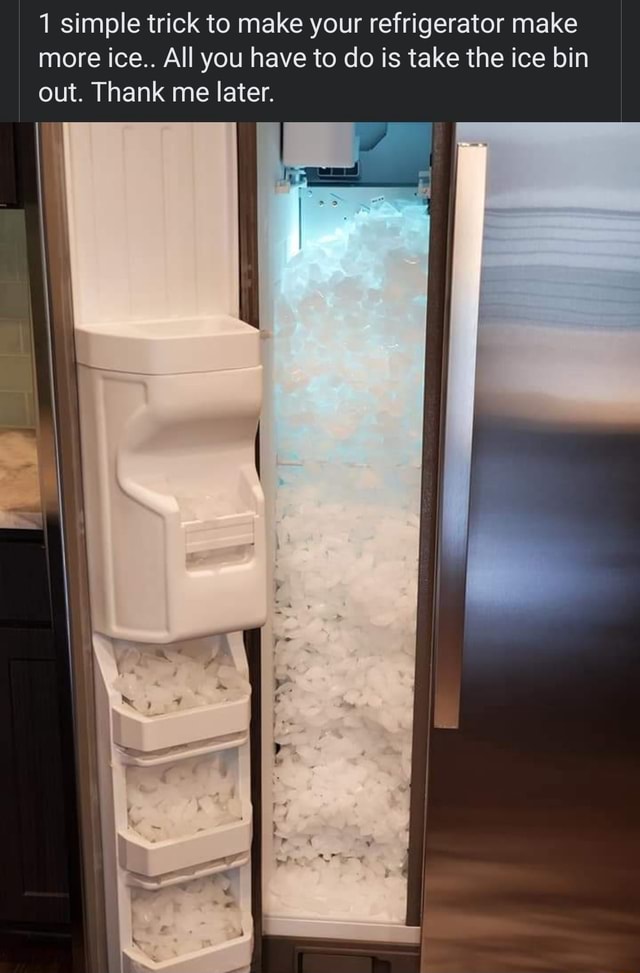 1 simple trick to make your refrigerator make more ice.. All you have