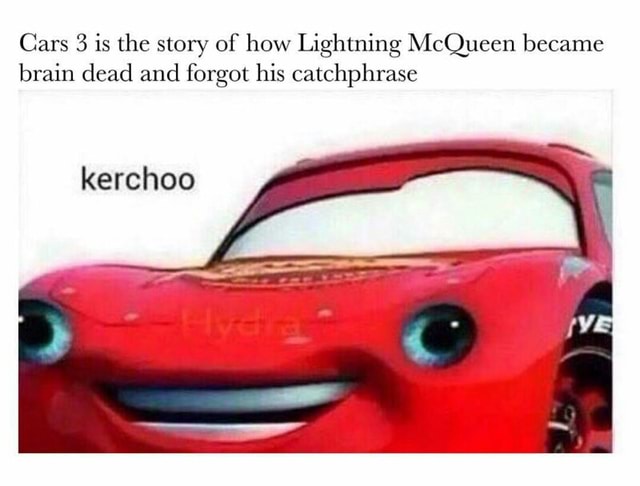 Cars 3 is the story of how Lightning McQueen became brain dead and ...