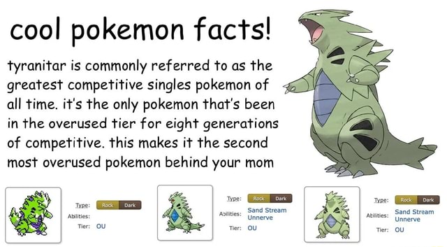 Cool pokemon facts! tyranitar is commonly referred to as the greatest ...