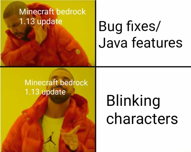 Minecraft Bug fixes/ Java features Blinking characters - iFunny