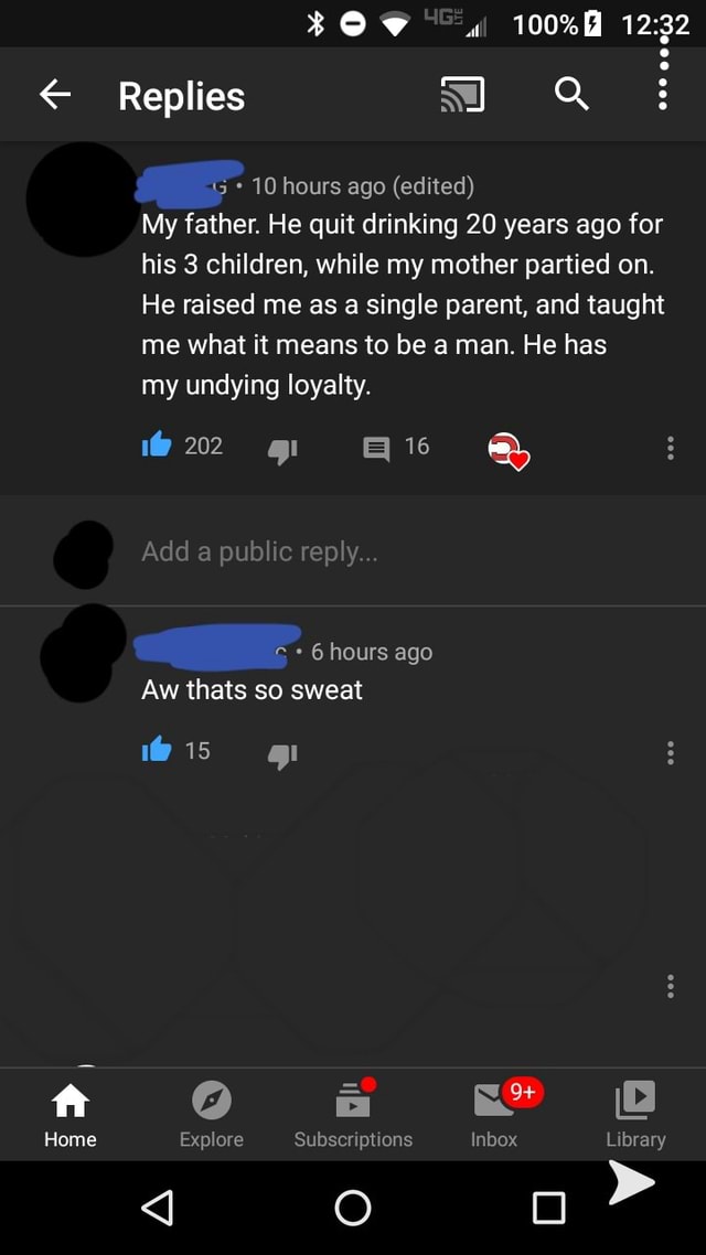 My father. He quit drinking 20 years ago for his 3 children, while my