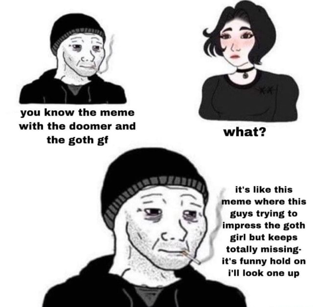 Goth Gf Meme