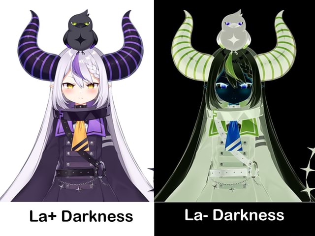 La+ Darkness La- Darkness - iFunny