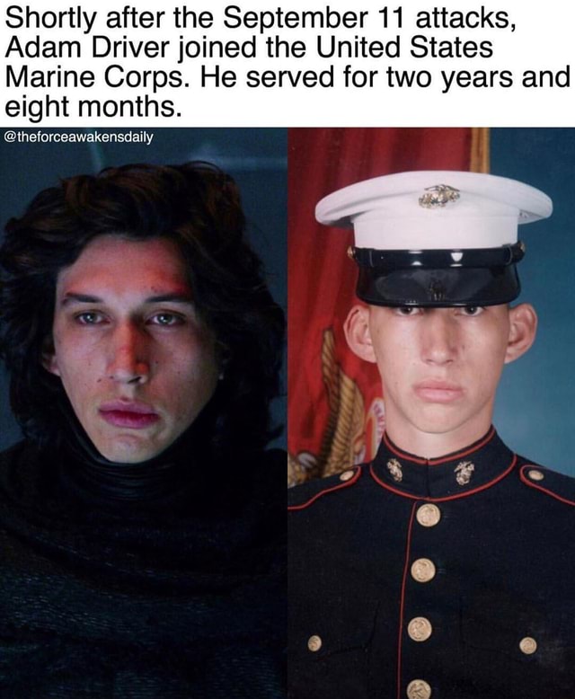 Shortly after the September 11 attacks, Adam Driver joined the United