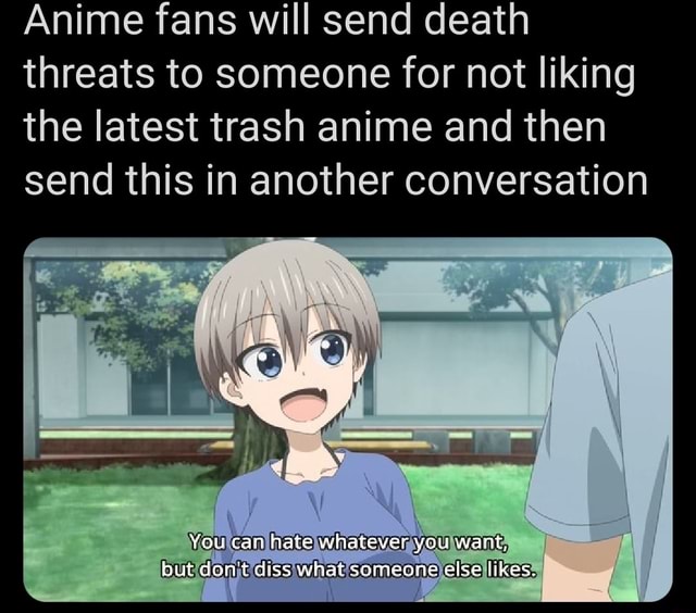 Anime fans will send death threats to someone for not liking the latest ...