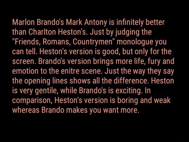 Marlon Brando's Mark Antony is infinitely better than