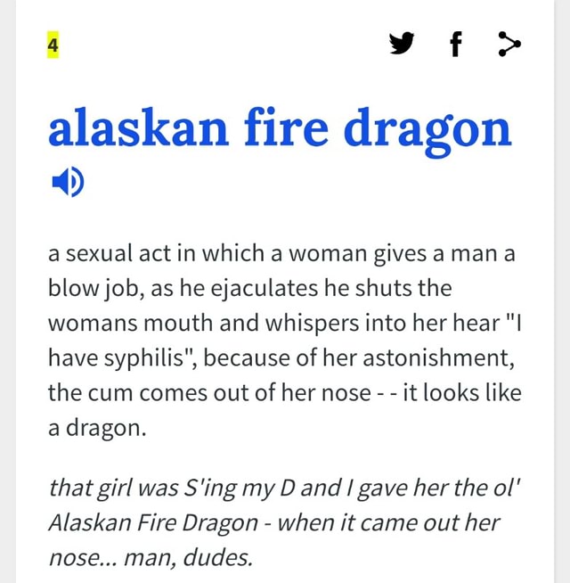 Alaskan fire dragon  ) a sexual act in which a woman gives a man a ... picture