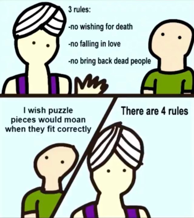 I wish puzzle There are 4 rules pieces would moan iFunny